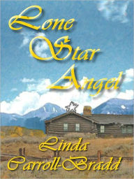 Title: Lone Star Angel, Author: Linda Carroll-Bradd