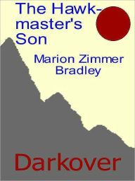 Title: The Hawkmaster's Son, Author: Marion Zimmer Bradley