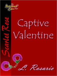 Title: Captive Valentine, Author: L. Rosario