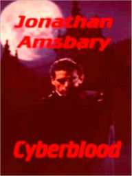Title: Cyberblood, Author: Jonathan Amsbary