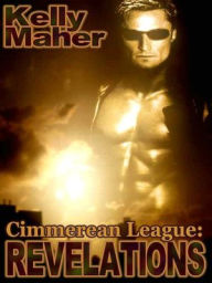 Title: Cimmerean League: Revelations, Author: Kelly Maher