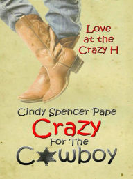 Title: Crazy for the Cowboy, Author: Cindy Spencer Pape