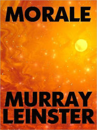 Title: Morale, Author: Murray Leinster