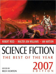 Title: Science Fiction: The Best of the Year (2007 Edition), Author: Rich Horton