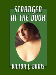 Title: Stranger at the Door, Author: Victor J. Banis