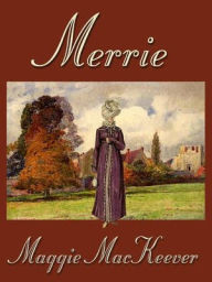 Title: Merrie, Author: Maggie MacKeever