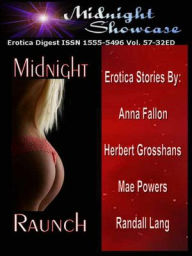 Title: Midnight Raunch [Midnight Showcase ISSN 1555-5496 Vol. 57-32ED], Author: Anna Fallon