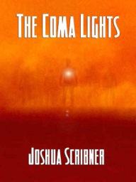 Title: The Coma Lights, Author: Joshua Scribner