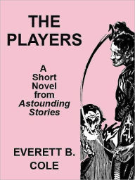 Title: Astounding Stories: The Players, Author: Everett B. Cole