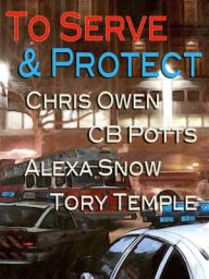 Title: To Serve and Protect, Author: Chris Owen