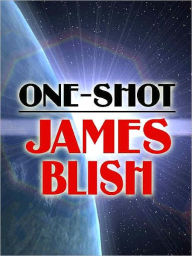 Title: One-Shot, Author: James Blish