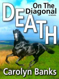 Title: Death on the Diagonal, Author: Carolyn Banks