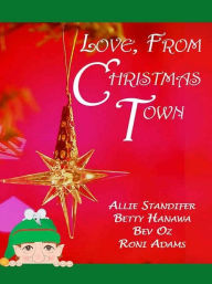 Title: Love, from Christmas Town, Author: Allie Standifer