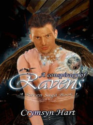 Title: A Conspiracy of Ravens [A Raven Saga Book 1], Author: Crymsyn R. Hart