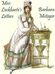 Title: Miss Lockharte's Letters, Author: Barbara Metzger