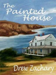 Title: The Painted House, Author: Drew Zachary