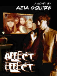 Title: Affect-Effect, Author: Azia Squire