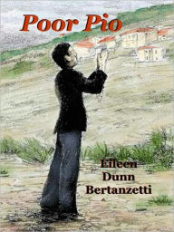 Title: Poor Pio, Author: Eileen Dunn Bertanzetti