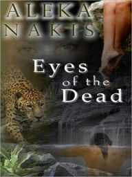 Title: Eyes of the Dead, Author: Aleka Nakis