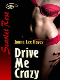 Title: Drive Me Crazy, Author: Janna Lee Hayes