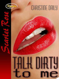 Title: Talk Dirty To Me, Author: Christine Daily