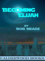 Becoming Elijah