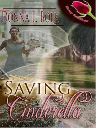 Title: Saving Cinderella, Author: Donna L. Bolk