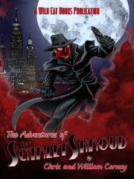 Title: The Adventures of the Scarlet Shroud, Author: Chris & William Carney