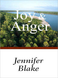 Title: Joy and Anger, Author: Jennifer Blake