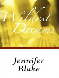 Title: Wildest Dreams, Author: Jennifer Blake