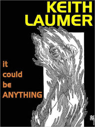Title: it could be ANYTHING, Author: Keith Laumer