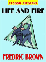 Title: Life and Fire, Author: Fredric Brown