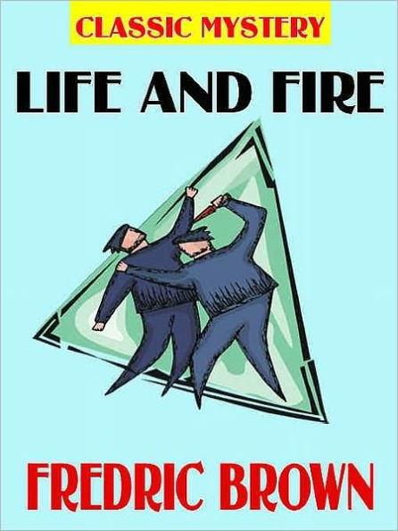 Life and Fire