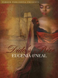 Title: Dido's Prize, Author: Eugenia O'Neal