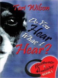 Title: Do You Hear What I Hear? [Hoofbeats and Heartstrings Book 1], Author: Teri Wilson