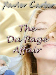 Title: The Du Page Affair, Author: Xavier Carter