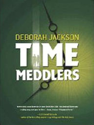 Title: Time Meddlers, Author: Deborah Jackson