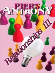 Title: Relationships, Vol. III, Author: Piers Anthony