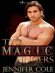 Title: Ty's Magic Fingers, Author: Jennifer Cole