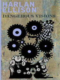 Title: Dangerous Visions, Author: Harlan Ellison