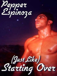 Title: (Just Like) Starting Over, Author: Pepper Espinoza