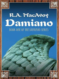 Title: Damiano [Book One of Damiano], Author: R. A. MacAvoy