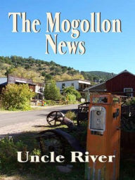 Title: The Mogollon News, Author: Uncle River