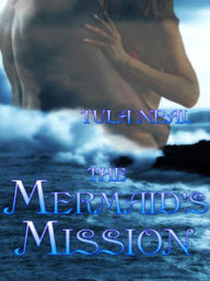 Title: The Mermaid's Mission, Author: Tula Neal