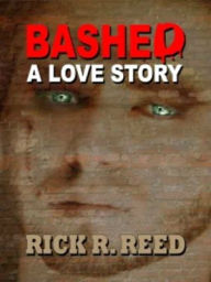 Title: Bashed, Author: Rick R. Reed