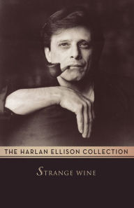 Title: Strange Wine, Author: Harlan Ellison