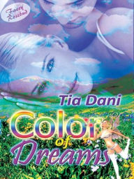 Title: Color of Dreams, Author: Tia Dani