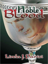 Title: Noble Blood, Author: Linda J. Parisi