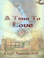 A Time To Love