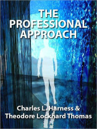 Title: The Professional Approach, Author: Charles L. Harness